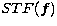 $STF(\vec{f})$