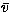 $\bar{v}$