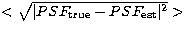 $<\sqrt{\vert PSF_{\rm true} - PSF_{\rm est}\vert^2}\gt$