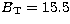 $B\rm _T = 15.5$