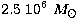 $2.5\ 10^6\ M_\odot$