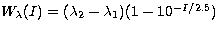 $W_{\lambda}(I) = (\lambda_2 - \lambda_1)(1 - 10^{-I/2.5})$