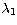$\lambda_1$