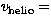 $v_{\rm helio} =$