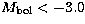 $ M_{\rm bol} < -3.0$