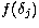 $ f(\delta_j)$
