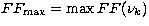 $ FF_{\rm max}= \max {FF(\nu_k)}$