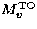 $M_{ v}^{\rm TO}$