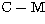 $\rm C-M$
