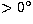 $\gt 0^\circ$