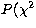 $P(\chi^2$