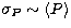 $\sigma_{P} \sim \langle P \rangle$