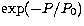 $\exp(-P/P_{0})$
