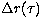 $\Delta r(\tau)$
