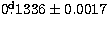 $0{\hbox{$.\!\!^{\rm d}$}}1336 \pm 0.0017$