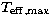 $T_{\rm eff,max}$
