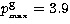 $p^{\rm g}_{_{\rm
max}}=3.9$
