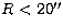 $R<20\hbox{$^{\prime\prime}$}$