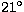 $21^\circ$