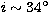 $i\sim 34^\circ$