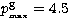 $p^{\rm g}_{_{\rm max}}=4.5$