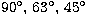 $90^\circ,\, 63^\circ,\,45^\circ$