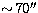 $\sim\! 70\hbox{$^{\prime\prime}$}$