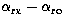 $\alpha_{\rm rx}-\alpha_{\rm ro}$