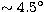 $\sim 4.5^\circ$