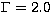 $\Gamma = 2.0$