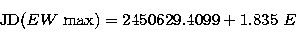 \begin{displaymath}
{\rm JD}(EW \; {\rm max}) = 2450629.4099 + 1.835\ E\end{displaymath}