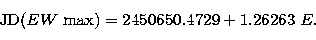 \begin{displaymath}
{\rm JD}(EW \; {\rm max}) = 2450650.4729 + 1.26263\ E .\end{displaymath}