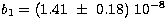 $b_1=(1.41~\pm~0.18)~10^{-8}$