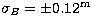 $\sigma_B=\pm 0.12^{\rm m}$
