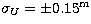$\sigma_U=\pm0.15^{\rm m}$
