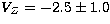 $V_Z=-2.5\pm1.0$