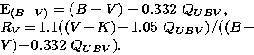 \begin{eqnarraystar}
&&\hspace{-4mm}E_{(B-V)}=(B-V) - 0.332~Q_{UBV},\\ &&\hspace...
 ...1.1((V\!-\!K)\!-\!1.05~Q_{UBV})/((B\!-\!V)\!-\!0.332~Q_{UBV}).\end{eqnarraystar}