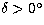$\delta \gt 0\hbox{$^\circ$}$