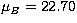 $\mu_B = 22.70$