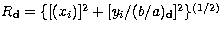 $R_{\rm d} = \{[(x_i)]^2 + [y_i/(b/a)_{\rm d}]^2\}^{(1/2)}$