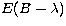 $E(B-\lambda)$
