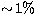 $\sim\! 1\%$