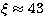 $\xi\approx
43$