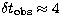 $\delta t_{\rm obs}\approx4\,$