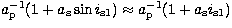 $a_{\rm p}^{-1}(1+a_{\rm s}\sin i_{\rm s1})\approx a_{\rm p}^{-1}(1+a_{\rm s} i_{\rm s1})$
