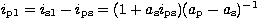 $i_{\rm p1}=
i_{\rm s1}-i_{\rm ps}=(1+a_{\rm s} i_{\rm ps})(a_{\rm p}-a_{\rm s})^{-1}$