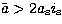 $\tilde a\gt 2a_{\rm s} i_{\rm s}$