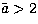 $\tilde a\gt 2$
