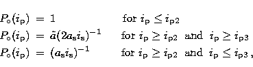 \begin{eqnarray}
P_{\rm o}(i_{\rm p}) & = & 1 \hspace{2.05cm} {\rm for}\,\,
 i_{...
 ...hspace{0.2cm} {\rm and}\hspace{0.2cm}
 i_{\rm p}\leq i_{\rm p3}\,,\end{eqnarray}