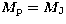 $M_{\rm p}=M_{\rm J}$